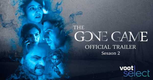 The Gone Game Season 2 Web Series: release date, cast, story, teaser, trailer, first look, rating, reviews, box office collection and preview